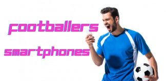 Top 10 Footballers and The Smartphones They use footballers smartphones