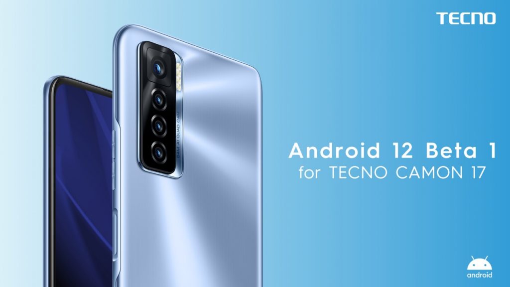 android 12 beta on tecno camon 17