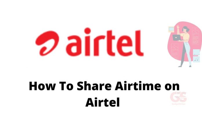 how-to-share-airtime-on-airtel-gadgetstripe how to share airtime on airtel