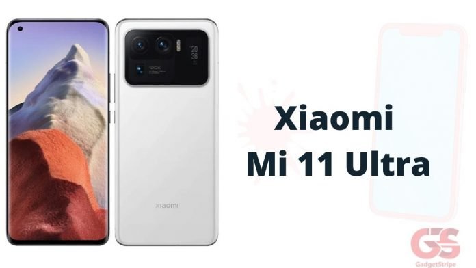 xiaomi-mi-11-ultra-gadgetstripe xaiomi mi 11 ultra