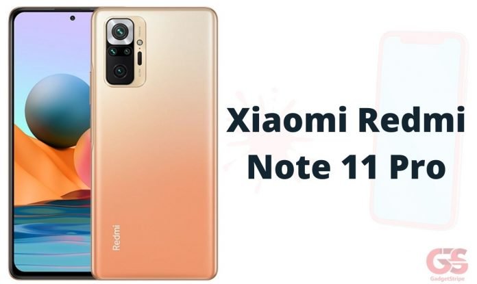 Xiaomi-Redmi-Note-11-Pro-gadgetstripe Xiaomi Redmi Note 11 Pro