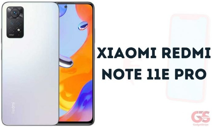 xiaomi-Redmi-Note-11E-Pro-gadgetstripe xiaomi Redmi Note 11E Pro