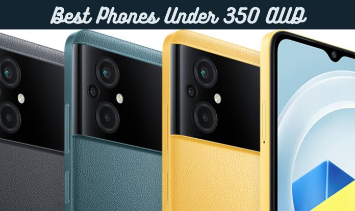 best Phones Under 350 AUD