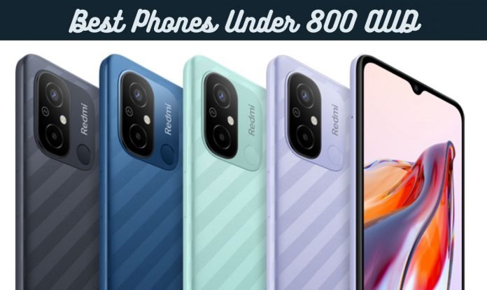 best Phones Under 800 AUD