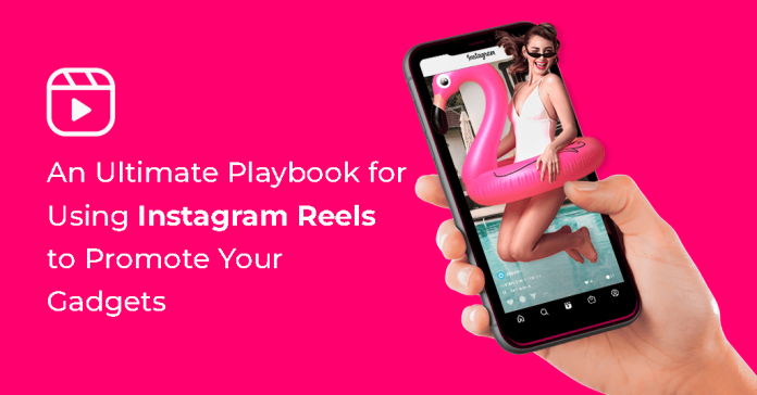 Using Instagram Reels to Promote