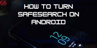 How to Turn off SafeSearch on Android SafeSearch on Android