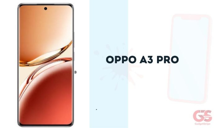 Oppo A3 Pro Gadgetstripe
