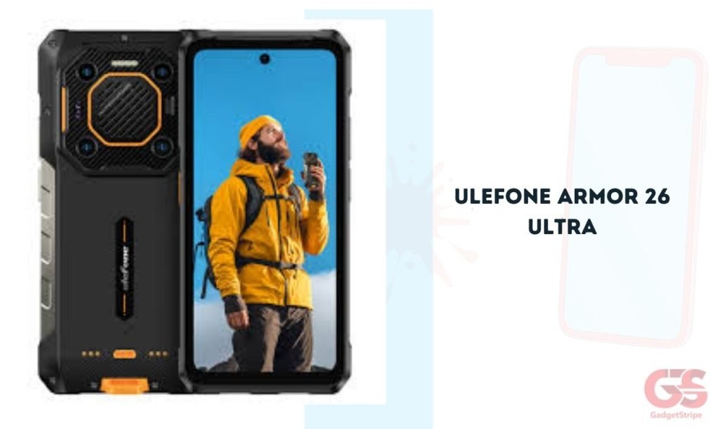 Ulefone Armor 26 Ultra - Full Specifications & Prices - GadgetStripe